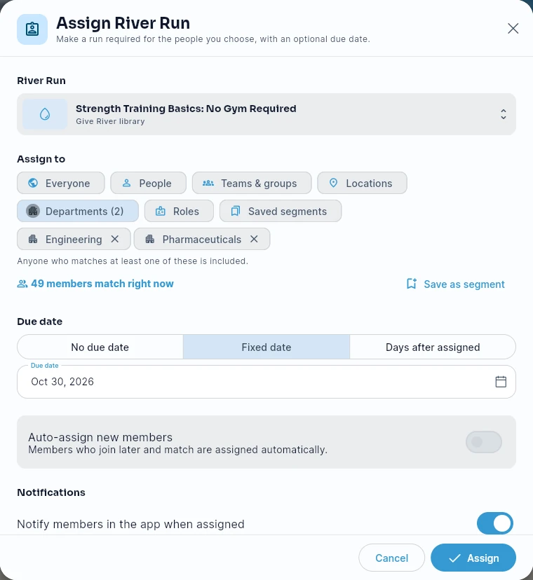 The Assign River Run dialog: a run picked from the Give River library, two departments chosen under Assign to with 49 members matching, a fixed due date, and the Auto-assign and Notifications settings above Cancel and Assign.
